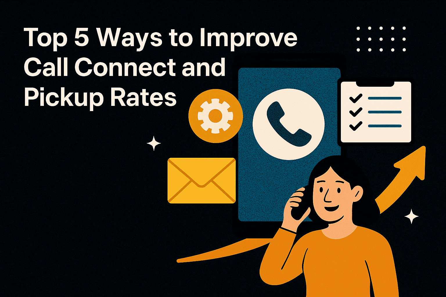 Top 5 Ways to Improve Call Connect and Pickup Rates